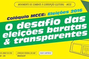 Colóquio MCCE: Eleições 2016 – O desafio das campanhas baratas e transparentes