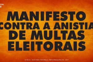 Manifesto do MCCE contra a anistia das multas eleitorais