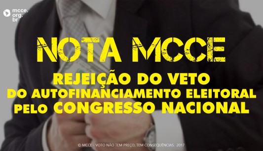 Nota MCCE sobre a rejeição do veto do autofinanciamento eleitoral pelo Congresso Nacional