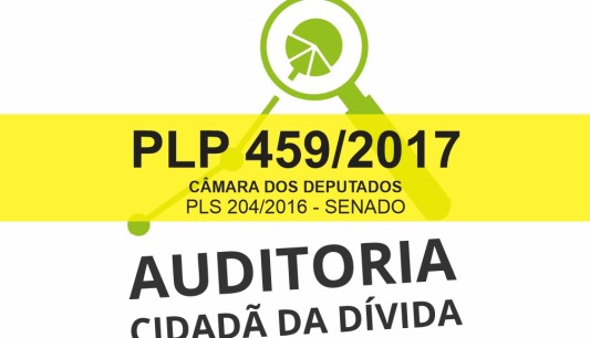 PLP 459/17 – Desvio de recursos públicos pode ser aprovado na Câmara dos Deputados
