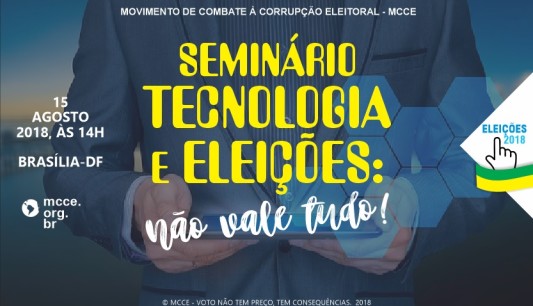 Seminário do MCCE discute desinformação e uso ético de tecnologias nas Eleições 2018