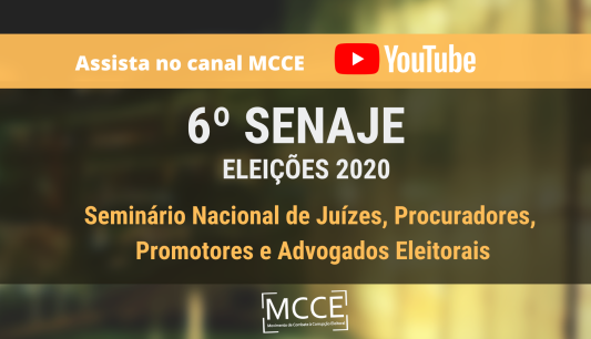 Assista ao SENAJE na íntegra no canal do Youtube do MCCE