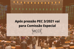 Após pressão PEC 3/2021 vai para Comissão Especial