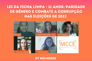 Nos 11 anos da Lei da Ficha Limpa, GT Mulheres MCCE promove debate sobre paridade de gênero e combate à corrupção