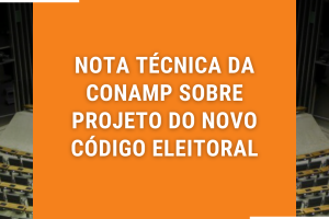 MCCE divulga nota técnica da Conamp, sobre projeto do novo Código Eleitoral