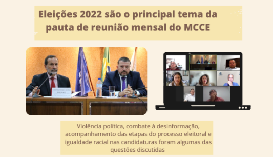 Eleições 2022 são o principal tema da pauta de reunião mensal do MCCE