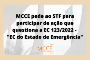 MCCE pede ao STF para participar de ação que questiona a EC 123/2022