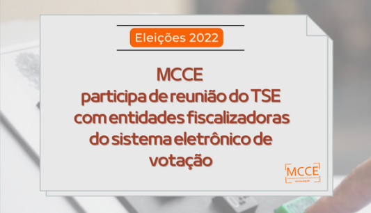 MCCE participa de reunião do TSE com entidades fiscalizadoras do sistema eletrônico de votação