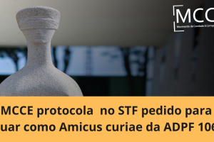 MCCE protocola  pedido para atuar como Amicus curiae da ADPF 1069