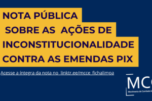 Nota Pública sobre as Ações de Inconstitucionalidade contra as Emendas Pix