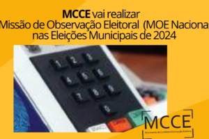 MCCE vai realizar a Missão de Observação Eleitoral nas Eleições Municipais