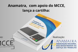 Lançamento da cartilha “Combata o assédio eleitoral: valorize o seu voto livre e secreto” da Anamatra com apoio do MCCE